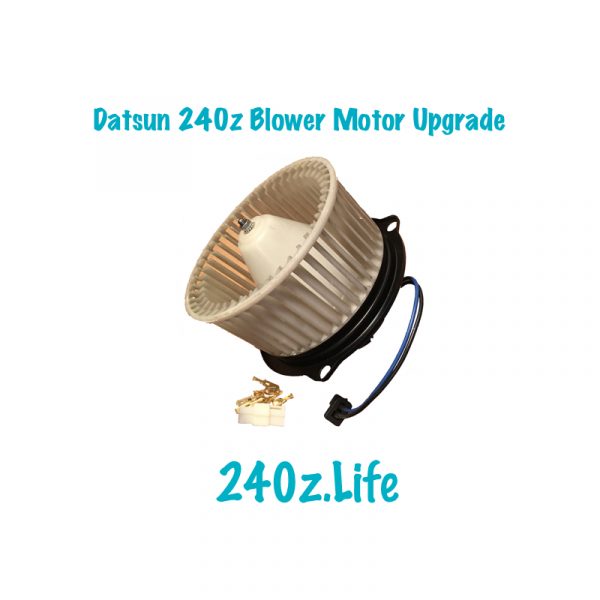 Datsun 240z Blower Motor Upgrade with Wheel