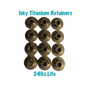 Isky Titanium Retainers Datsun 240z 260z 280z